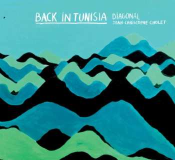 Album Jean-Christophe Cholet: Back In Tunisia