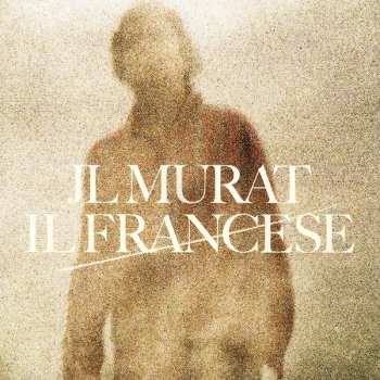 LP Jean-Louis Murat: Il Francese