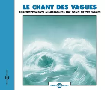 Le Chant Des Vagues / The Song Of The Waves