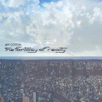CD Jeff Cotton: The Fantasy Of Reality LTD | DIGI