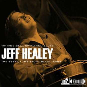 Album Jeff Healey: The Best Of The Stony Plain Years