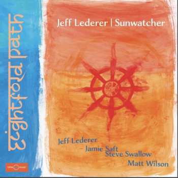 Album Jeff Lederer | Sunwatcher: Eightfold Path