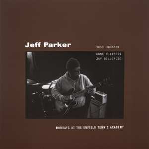 2CD Jeff Parker: Mondays At The Enfield Tennis Academy