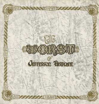 LP Jefferson Airplane: The Worst Of Jefferson Airplane