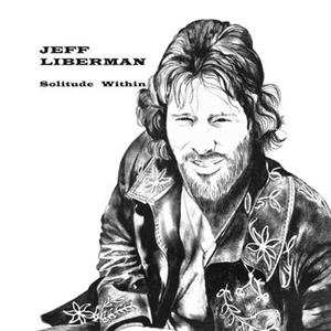 LP Jeffery Liberman: Solitude Within