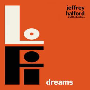 Album Jeffrey Halford And The Healers: Lo-Fi Dreams