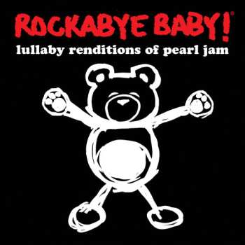 CD Jeffrey Miner: Rockabye Baby! Lullaby Renditions Of Pearl Jam
