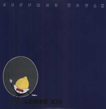 LP Jeffrey Novak: Lemon Kid
