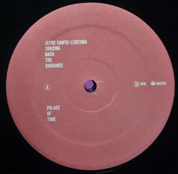 LP Jefre Cantu-Ledesma: Tracing Back The Radiance
