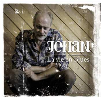 Album Jehan: La Vie En Blues