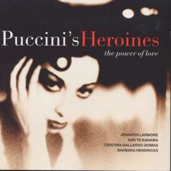 CD Kiri Te Kanawa: Puccini Heroines - The Power Of Love