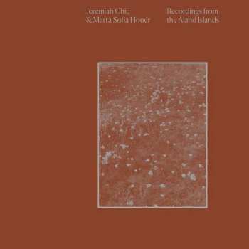 CD Jeremiah Chiu: Recordings From The Åland Islands