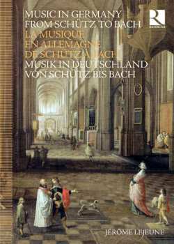 Album Jérôme Lejeune: Music in Germany from Schütz to Bach