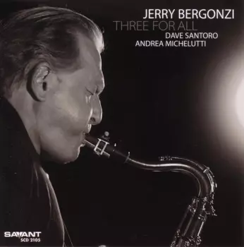 Jerry Bergonzi: Three For All