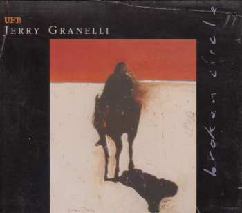 CD Jerry Granelli UFB: Broken Circle
