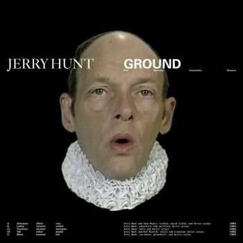 2LP Jerry Hunt: Ground: Five Mechanic Convention Streams