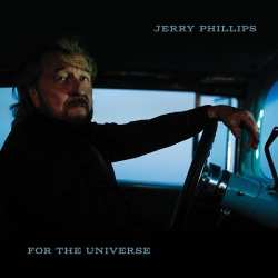 Album Jerry Phillips: For The Universe