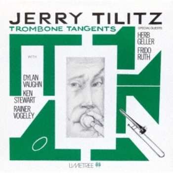 Album Jerry Tilitz: Trombone Tangents