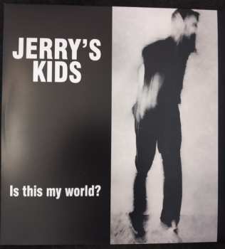 LP Jerry's Kids: Is This My World?