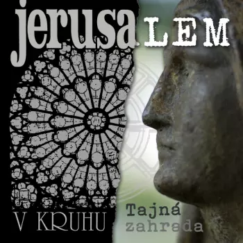 Jerusalem: V Kruhu/tajna Zahrada
