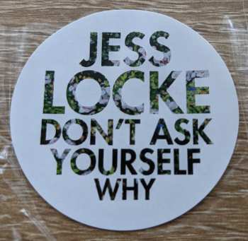 LP Jess Locke: Don't Ask Yourself Why