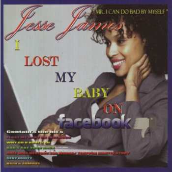 Album Jesse James: I Lost My Baby On Facebook