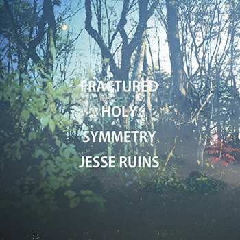 LP Jesse Ruins: Fractured Holy Symmetry CLR
