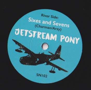 SP Jetstream Pony: Sixes And Sevens / Into The Sea LTD