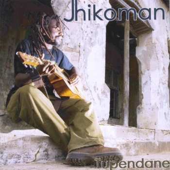 Album Jhikoman: Tupendane