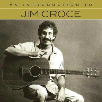 CD Jim Croce: An Introduction To Jim Croce