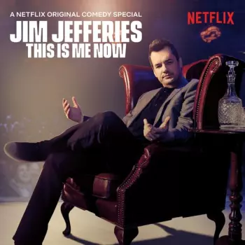 Jim Jefferies: This Is Me Now