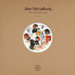 Album Jim McCulloch: When I Mean What I Say