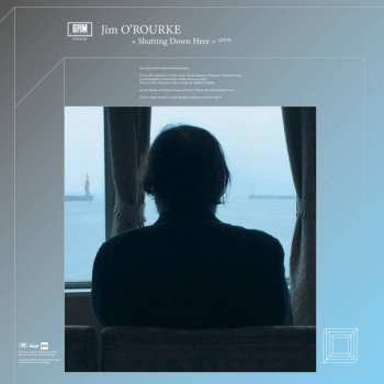 LP Jim O'Rourke: Shutting Down Here