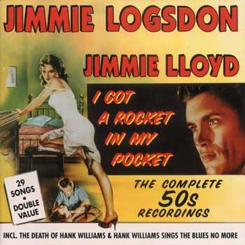 CD Jimmy Logsdon: I Got A Rocket In My Pocket
