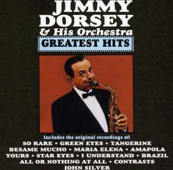Album Jimmy Dorsey And His Orchestra: Greatest Hits
