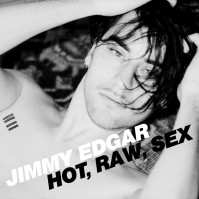 LP Jimmy Edgar: Hot, Raw, Sex