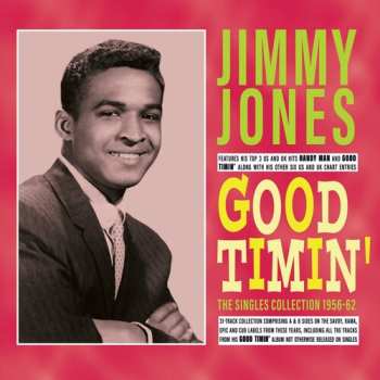 Album Jimmy Jones: Good Timin': The Singles Collection 1956