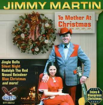 CD Jimmy Martin: To Mother At Christmas