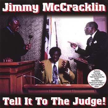Album Jimmy Mccracklin: Tell It To The Judge!