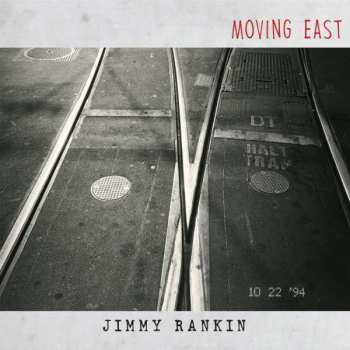 LP Jimmy Rankin: Moving East