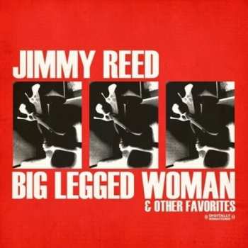 Album Jimmy Reed: Big Legged Woman