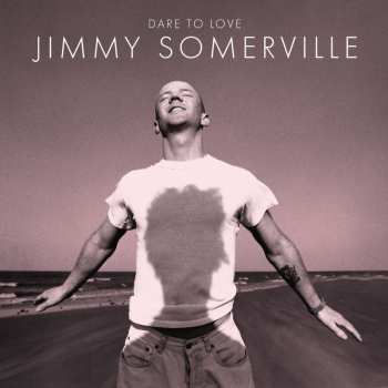 Album Jimmy Somerville: Dare To Love
