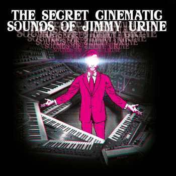 2LP Jimmy Urine: The Secret Cinematic Sounds Of Jimmy Urine CLR | NUM