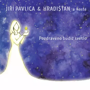 Pozdraveno Budiž Světlo = Greeted Be The Light