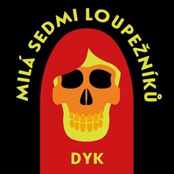 Album Jiří Schwarz: Dyk: Milá Sedmi Loupežníků