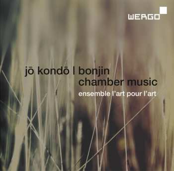 Album Jo Kondo: Bonjin (Chamber Music)