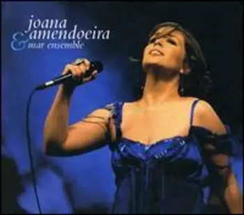 Joana Amendoeira: Joana Amendoeira & Mar Ensemble