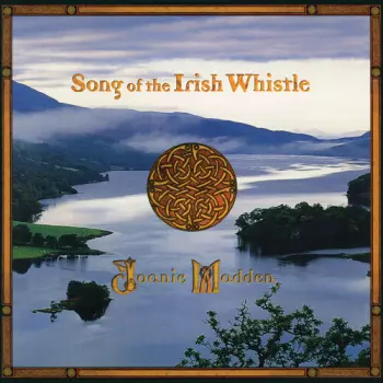 Joanie Madden: Song Of The Irish Whistle