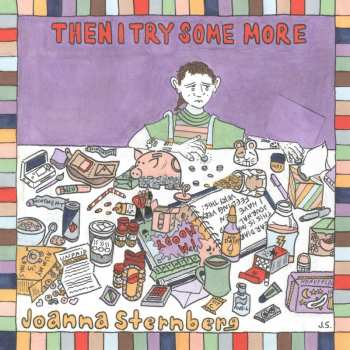 LP Joanna Sternberg: Then I Try Some More