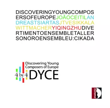 4 By 4 DYCE - Discovering Young Composers Of Europe